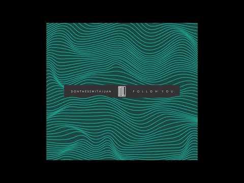 Dontmesswithjuan - Ain't Gonna Leave You