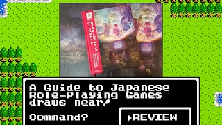 Review: A Guide To Japanese Role Playing Games