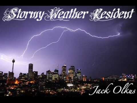 JACK OLKUS- Stormy Weather Resident