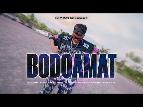 RIYAN BREBET - BODOAMAT (Official Music Video)