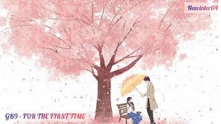 GB9 - For The First Time [OST Are You Human Too] | Lyrics SUB INDO