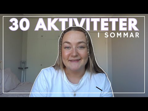 30 SAKER DU KAN GÖRA I SOMMAR