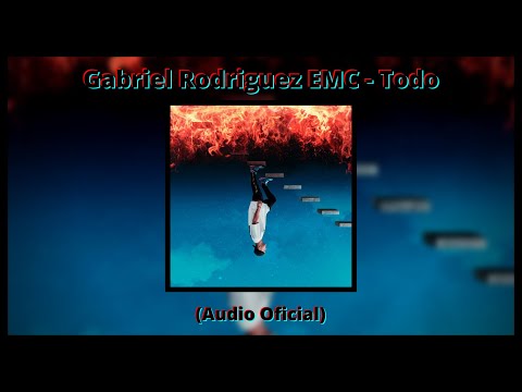 Gabriel Rodriguez EMC X Borrero X Micky Medina - Todo (Audio Oficial)