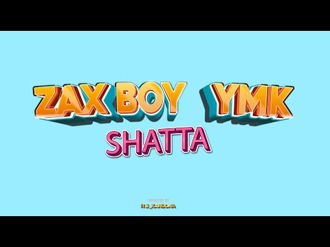 Zax Boy x Ymk - Shatta