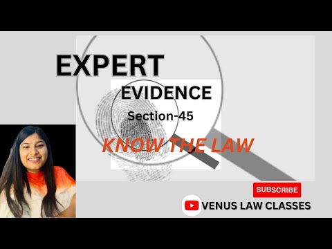 Expert Evidence [Section-45 (Evidence Law)]