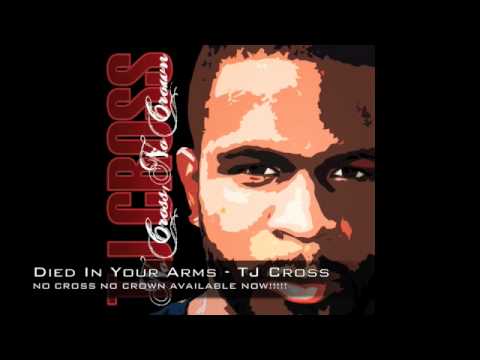 Died In Your Arms - TJ Cross