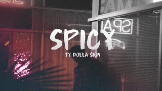 Ty Dolla $ign - Spicy (feat. Post Malone) Lyrics