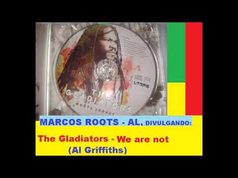 The Gladiators - We are not / MARCOS ROOTS - AL