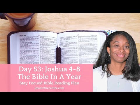 Day 53: Joshua 4-8 | Bible In A Year Reading Plan