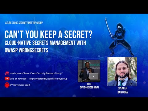 Azure Cloud Security Meetup: Cloud-Native Secrets Management with OWASP WrongSecrets by Dan Gora