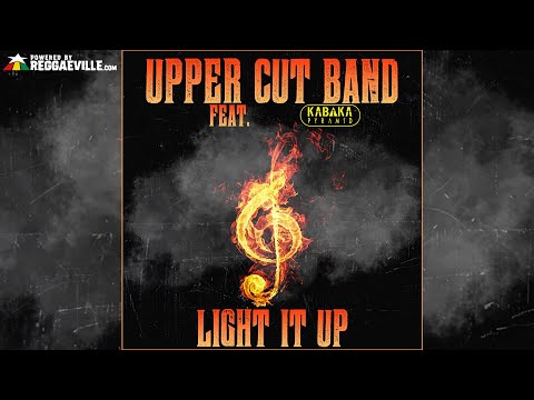 Upper Cut Band feat. Kabaka Pyramid - Light It Up [Official Audio 2021]