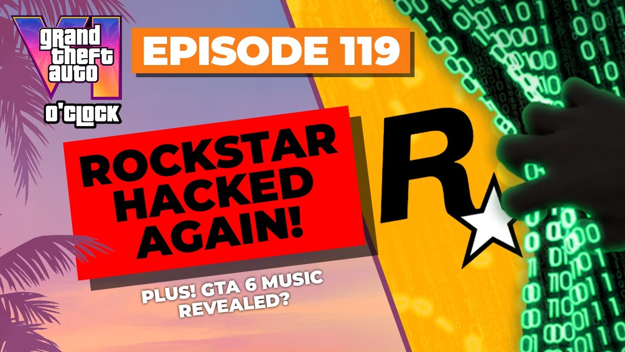 Rockstar Hacked AGAIN - GTA VI O'clock - Episode 119 - YouTube