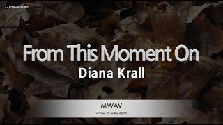 Diana Krall-From This Moment On (Melody) [ZZang KARAOKE]