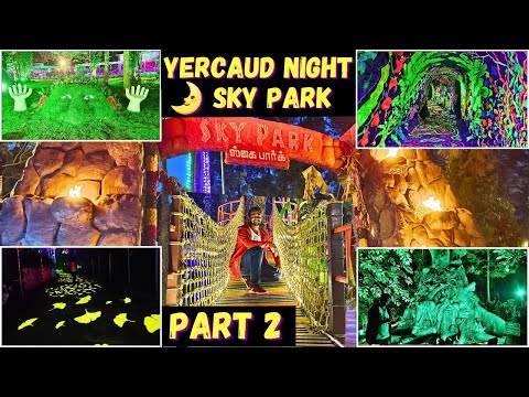 YERCAUD 🌙NIGHT SKY PARK | PART 2 | 500 RS | first time in night park