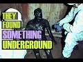 They found something underground