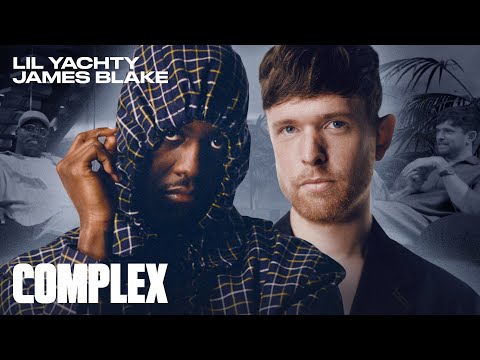 Lil Yachty & James Blake on Songs That Make Them Cry, Drake's Habits & Fatherhood | Complex Cover