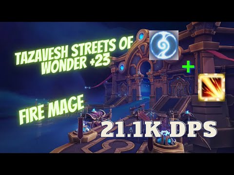 Tazavesh: Streets of Wonder | Fire mage | SL s4 m+ [9.2.7]