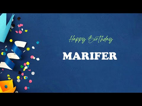 MARIFER Happy Birthday Song – Happy Birthday MARIFER