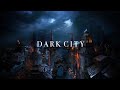 The Dark City | 1H Of Dark City And Rain Ambience | N O C T U R N A L