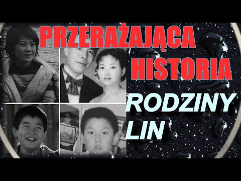 TRAGICZNA HISTORIA RODZINY LIN | @annag-p | #podcastkryminalny