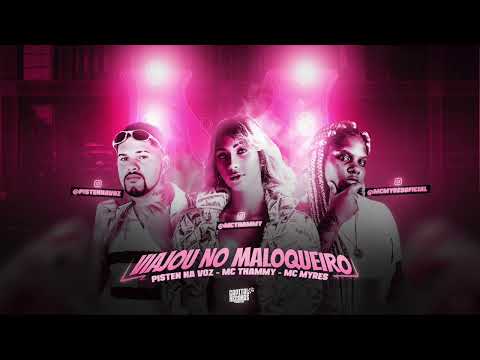 PISTEN NA VOZ, MC THAMMY & MC MYRES - VIAJOU NO MALOQUEIRO