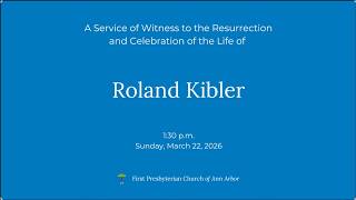 Roland Kibler Memorial Service