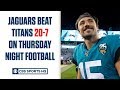 Gardner Minshew throws DIMES, leads Jaguars past Titans on Thursday Night Football | CBS Sports HQ