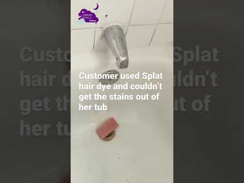 Splat Hair Dye Stains In Tub Removed!!