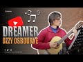 OZZY OSBOURNE: DREAMER - (GUITAR COVER ...