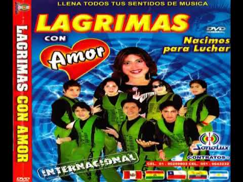 Grupo Lágrimas Con Amor / Mix disco de oro Lagrimas