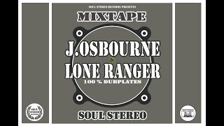 JOHNNY OSBOURNE & LONE RANGER SOUL STEREO MIXTAPE 2013