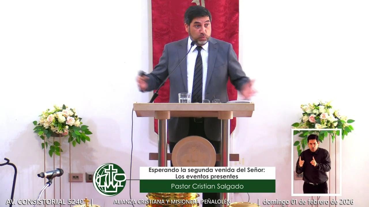 Esperando la segunda venida del Señor: Los eventos presentes - Mensaje 01 febrero de 2026