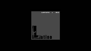 L'artiste - Latino ft. Mizi [officiel audio] new 2018