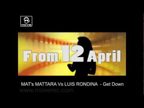 MAT's MATTARA Vs LUIS RONDINA feat. Adam Savage - Get Down [Teaser]