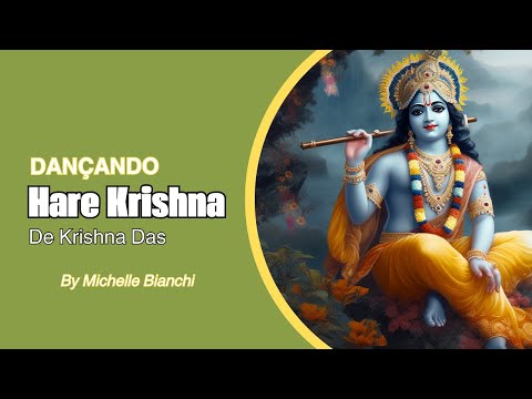 Dança da música Hare Krishna de Krishna Das | Michelle Bianchi