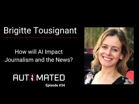 How will AI Impact Journalism and the News? (With Brigitte Tousignant) Ep. #34