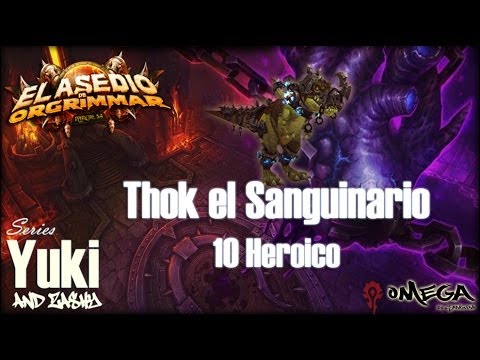 Thok 10 Heroic - Siege of Orgrimmar Video Guide