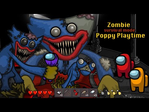 Poppy Playtime + Bonus 🛠 Survival Mode Among Us Zombie - Animation