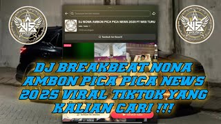 Download lagu DJ BREAKBEAT NONA AMBON PICA PICA 2025 VIRAL TIKTOK [ DEJIPANG SME ] BY WES TURU mp3