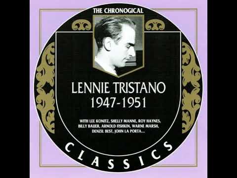 LENNIE TRISTANO  1947-1951 (2003) (FULL ALBUM)