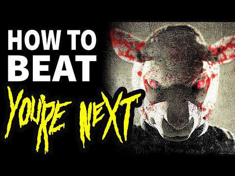 How To Beat: YOU'RE NEXT
