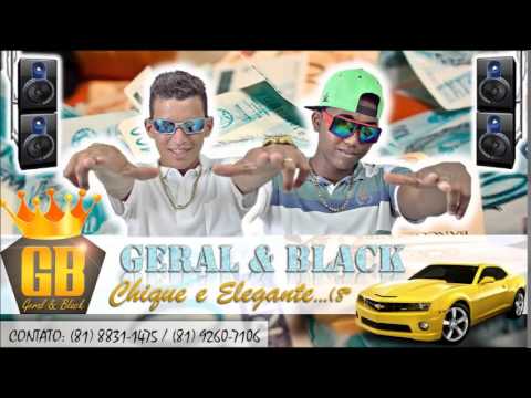 MC GERAL & BLACK - CHIQUE E ELEGANTE - LANÇAMENTO 2014 - SEM VINHETA
