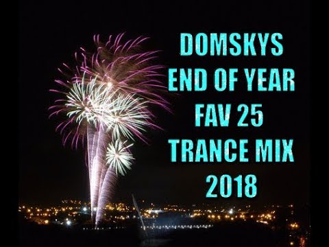 END OF YEAR MIX FAVORITE 25 TRANCE TRACKS OF 2018
