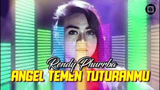 Download lagu Rendy Phurrba - Angel Temen Tuturanmu - Remix Kentrung  DJ - AMPOTH  [ Music Lirik Video] mp3