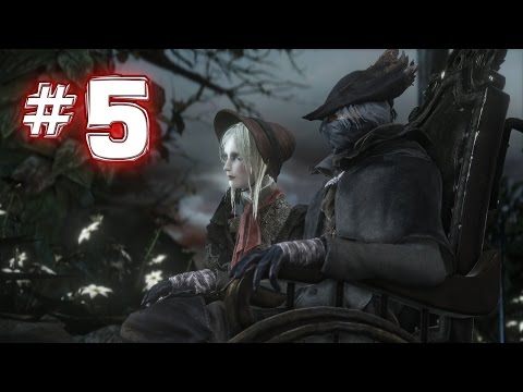 Bloodborne - REAL Walkthrough - Cathedral Ward (1/2) - Pt. 5 (Bloodtinge Build)