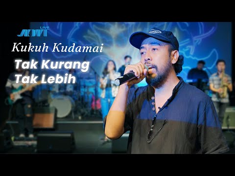 KUKUH PRASETYA KUDAMAI - TAK KURANG TAK LEBIH (OFFICIAL LIVE MUSIC VIDEO)
