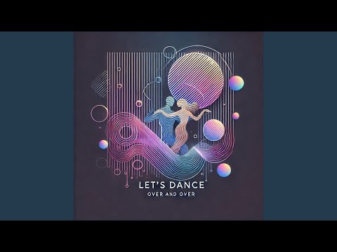 Let’s Dance over and over (Demo)