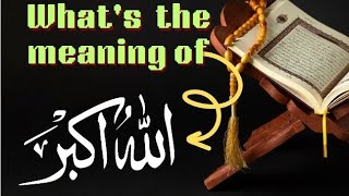 What is meant by Allah Hu Akbar? Understanding the Profound Meaning