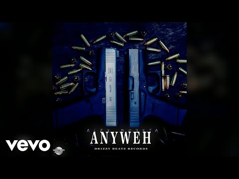 Alex Mobsta - Anyweh (Official Audio)