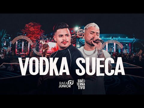 Rafa e Junior - Vodka Sueca | UAITERNATIVO